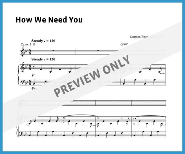 How We Need You (Sheet Music)