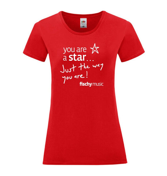 You Are a Star: Ladies round neck T-Shirt